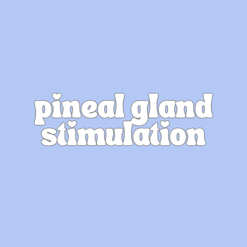 Pineal Gland Stimulation