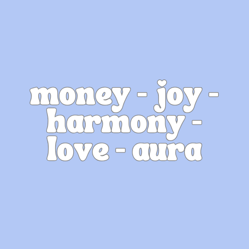 Money - Joy - Harmony - Love - Aura
