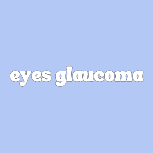 Eyes Glaucoma