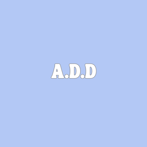 A.D.D.